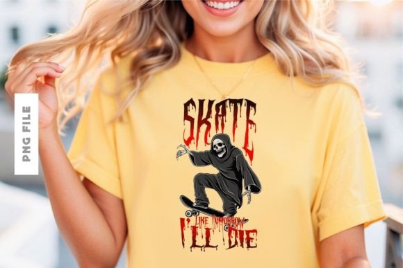 Download Skate Like Tomorrow I'll Die Design - Premium Resources